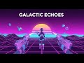 Galactic Echoes — A Neon Synthwave Journey Through Space