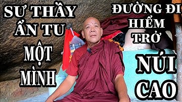 Sư Thầy Ẩn Tu Một Mình Trên Đỉnh Núi Hòn Hèo Khánh Hòa