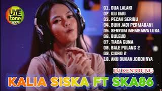 DUA LALAKI / ILU IMU/ PECAH SERIBU // Full Album Kalia Siska & ska 86 Dj Kentrung