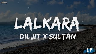 Diljit Dosanjh: Lalkaara (Lyrics Video) Feat. Sultaan | GHOST Intense, Raj Ranjodh Lyrical punjab Resimi