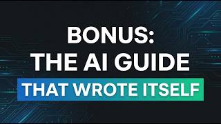 BONUS: The AI Guide That Wrote Itself