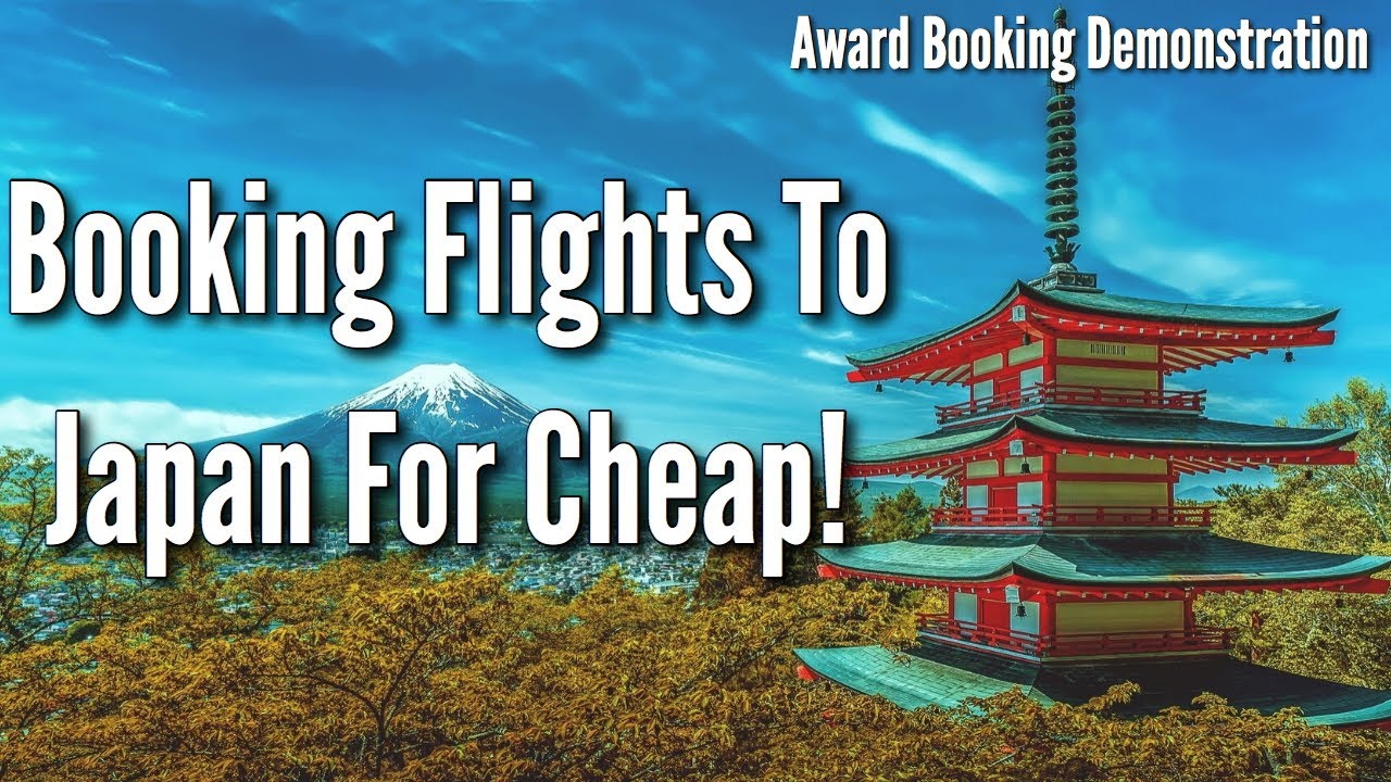 Booking Flight To Japan For CHEAP | Award Booking Demonstration - YouTube