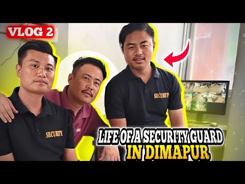 Life of Security Guards in Dimapur | Vlog-2 #comingsoon