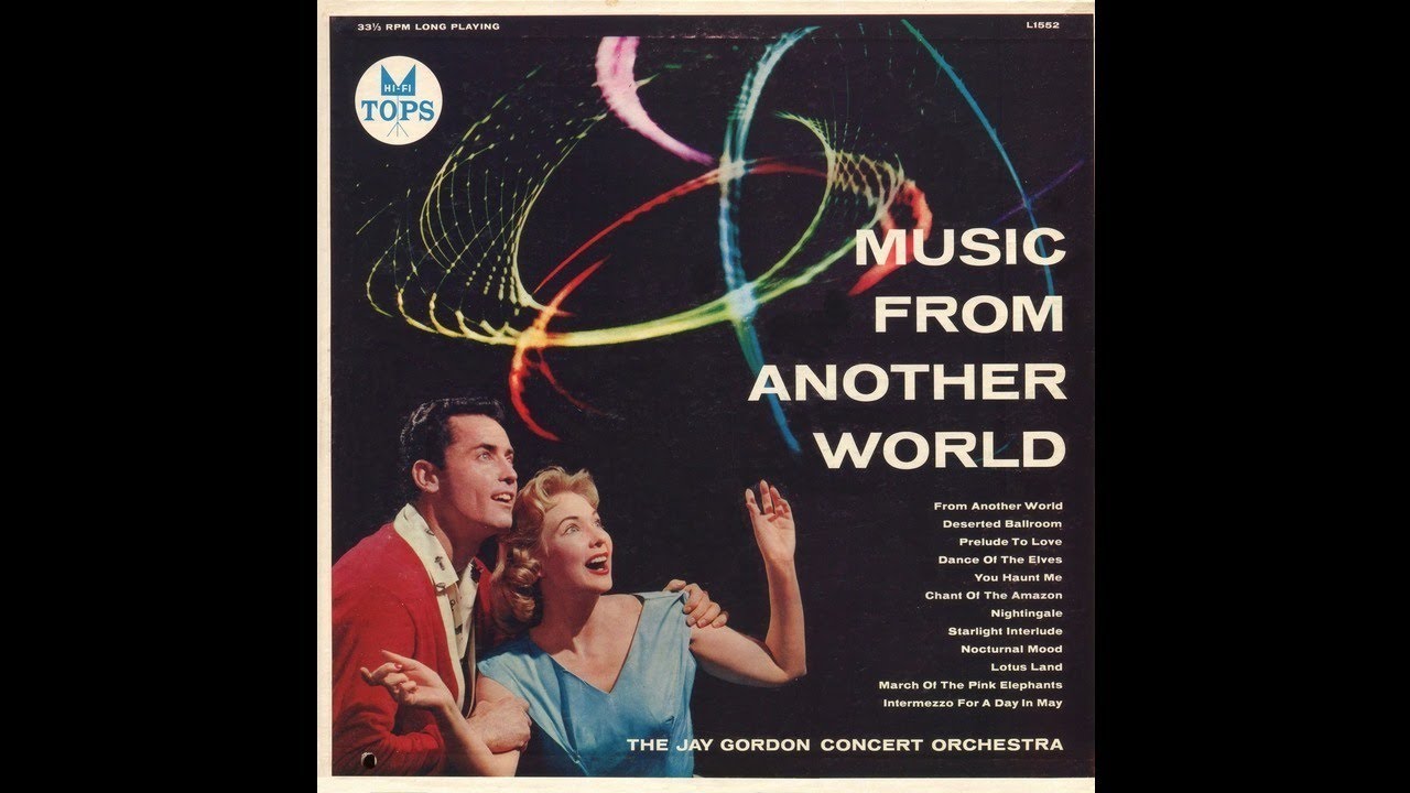 The Jay Gordon Concert Orchestra- Music from Another World (Tops L1552; 1957)- Nocturnal Mood