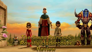 Media Hunter - The Swan Princess: Royally Undercover Review