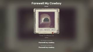 [Lyric Video] Peter - Farewell My Cowboy