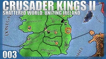 🔷 Crusader Kings II: A Noob Unites Ireland #03 — The Dogs of War