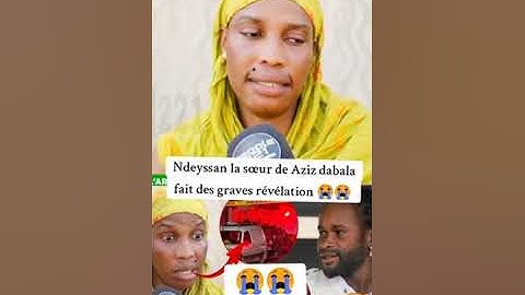 ndeyssan la sœur de Aziz dabala parler 😭😭😭😭