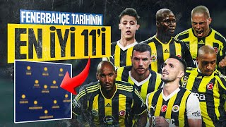 Fenerbahçe Tarihinin En İyi 11'i Sence Hangisi?