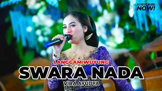 Download lagu Langgam Wuyung - Vira Ayudya - Campursari SWARA NADA Wonogiri