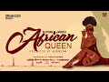 PLATFORM TZ X MARISSA Tz AFRICAN QUEEN Official Audio