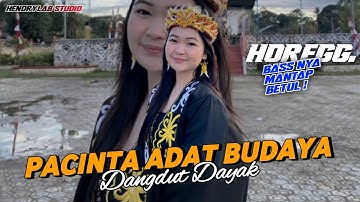 Dangdut Dayak • Pecinta Adat Budaya | Dangdut kalem Fullbass ( Official Lirik Video Music )