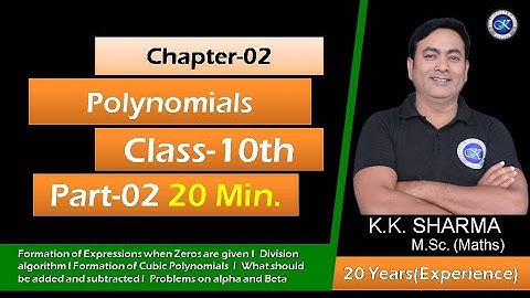 Polynomials CBSE 10th Part-2 of 2 | Division Algorithm | Relation between Zeros and Coefficient.