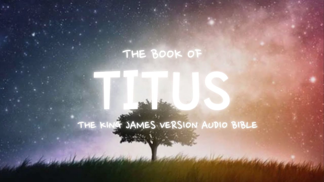 The Book of Titus KJV | Audio Bible (FULL) #KJV #audiobible #audiobook ...