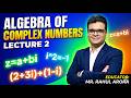 3  Complex Algebra Lecture 2