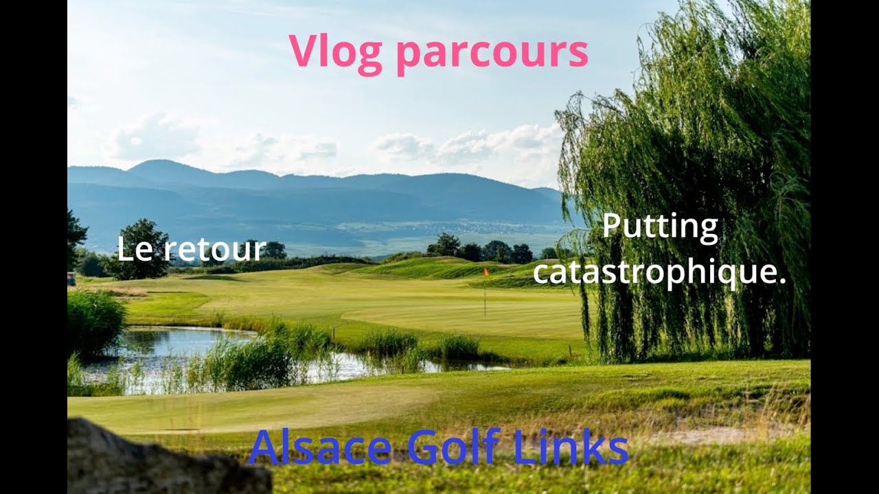 Alsace Golf Links : Le Retour