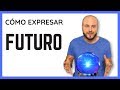 Cómo Hablar del Futuro 🔮 en Español 🔮
