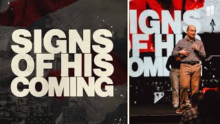 Signs of His Coming | Part 1 | The Signs In The World