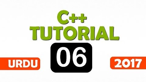 C++ Tutorials in Urdu/Hindi [part 6]