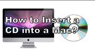 how to insert a cd into a mac?