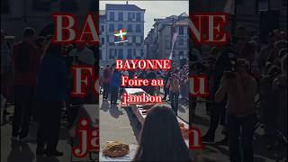 Bayonne Foire au jambon 2026