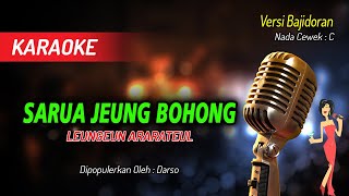 Download Lagu Karaoke SARUA JEUNG BOHONG ( LEUNGEUN ARARATEUL - Darso | Nada Wanita MP3