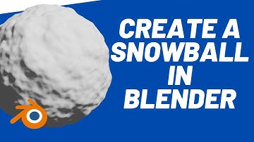 How to create a snowball in blender 2 9