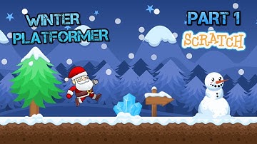 How to make a Winter Platformer game in scratch 3.0 |  Part 1 | Santa movement🎅🎅 | Scratch Games
