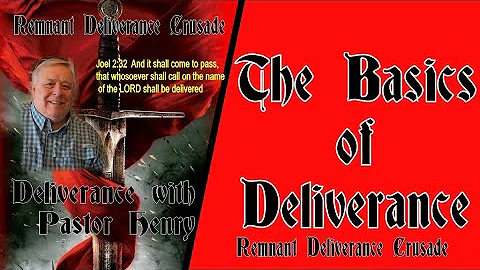 Part One The Basics of Deliverance | How to get re...