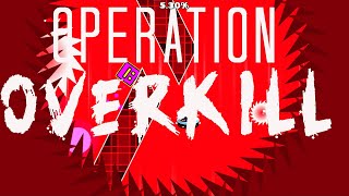 OPERATION OVERKILL by PuggleGD | Layout Preview (MY LAST 2.1 LAYOUT)