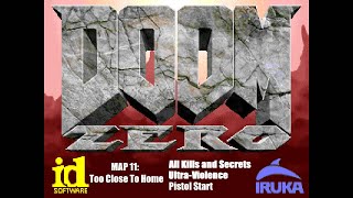 [Doom II] - Doom Zero 3.0 - MAP11 "Too Close To Home" - 100% Playthrough