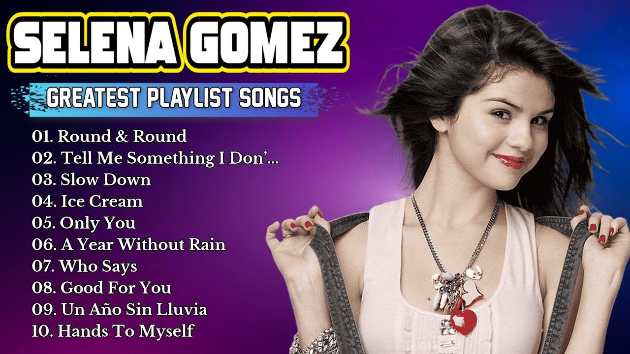 Selena Gomez Top Hits 🌹 Songs That Capture Love, Loss & Self-Discovery ...