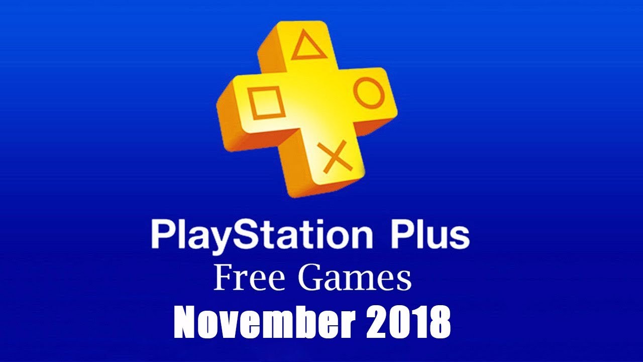 PlayStation Plus Free Games - November 2018 - YouTube
