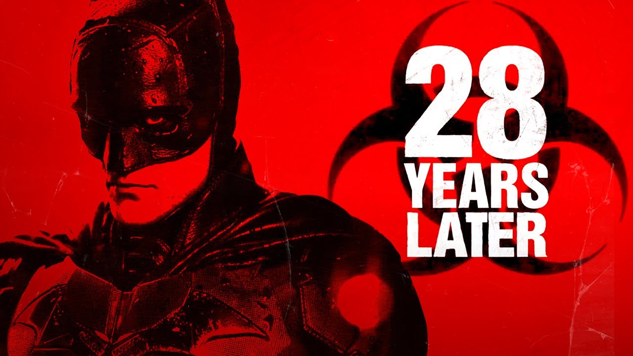 The Batman - (28 YEARS LATER Style)