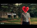 Tere Bin - Official Music Video | FR$H | Ajnabi | prod -ajnabi