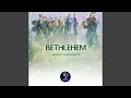 Bethlehem Bethlehem