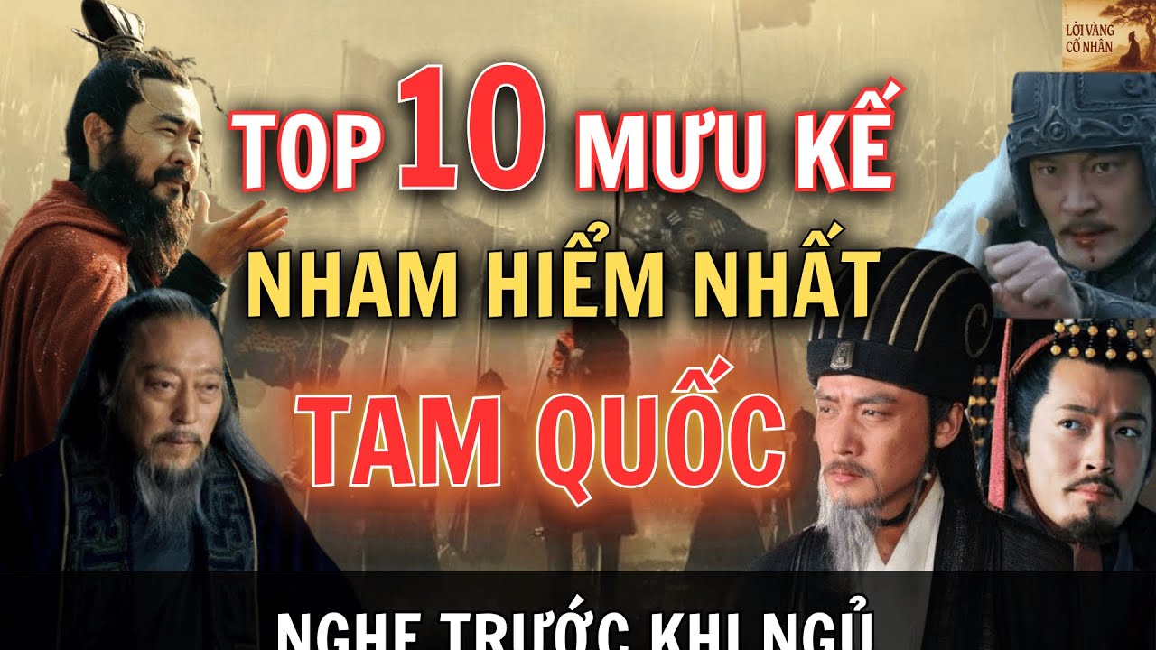 Top 10 Mưu Kế Nham Hiểm Nhất Tam Quốc | Tư Duy Cổ Nhân