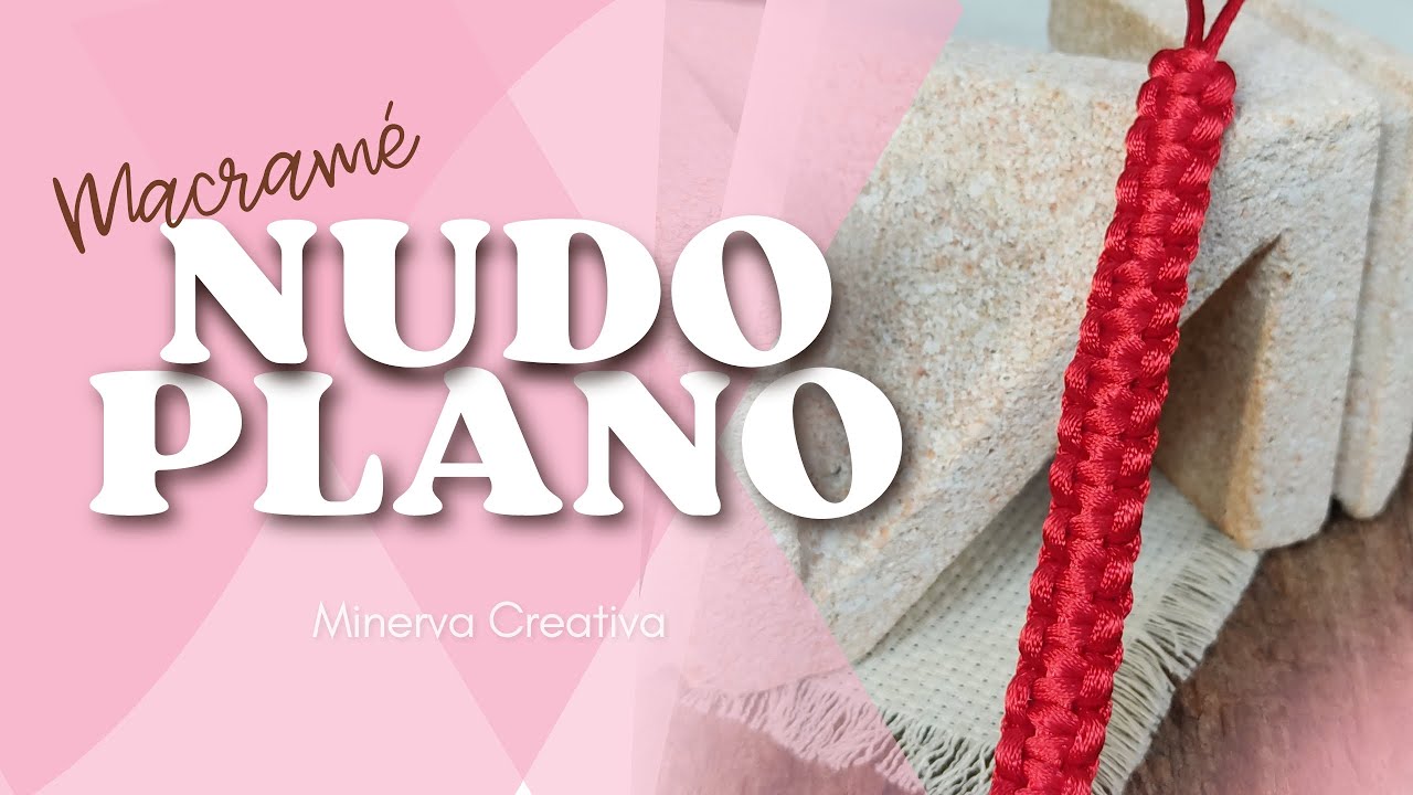 Nudo plano Macramé ✨ Imposible no aprender! Tutorial paso a paso | Nudo cuadrado | DIY 