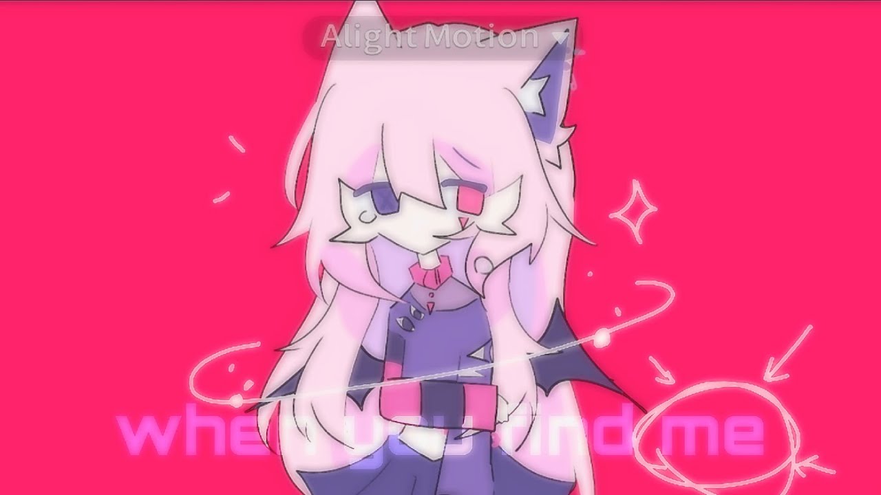 when you find me / animation meme / by Nano 💗 - YouTube