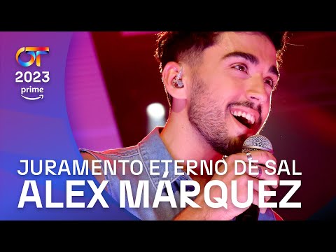 "JURAMENTO ETERNO DE SAL” - ALEX MÁRQUEZ | Gala 0 | OT 2023
