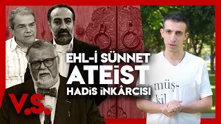 Zihin Deşifre Ateist Vs Hadis İnkarcısı Vs Ehl-I Sünnet