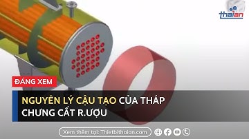 Nguyên Lý & Cấu Tạo Tháp Chưng Cất Rượu Đa Tầng l Thiết Bị Thái An