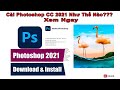 Cài Photoshop CC 2021 Như Thế Nào? Xem ngay