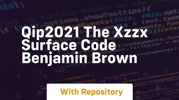 Qip2021 the xzzx surface code benjamin brown