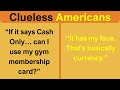 Clueless Americans Misread Cash Only