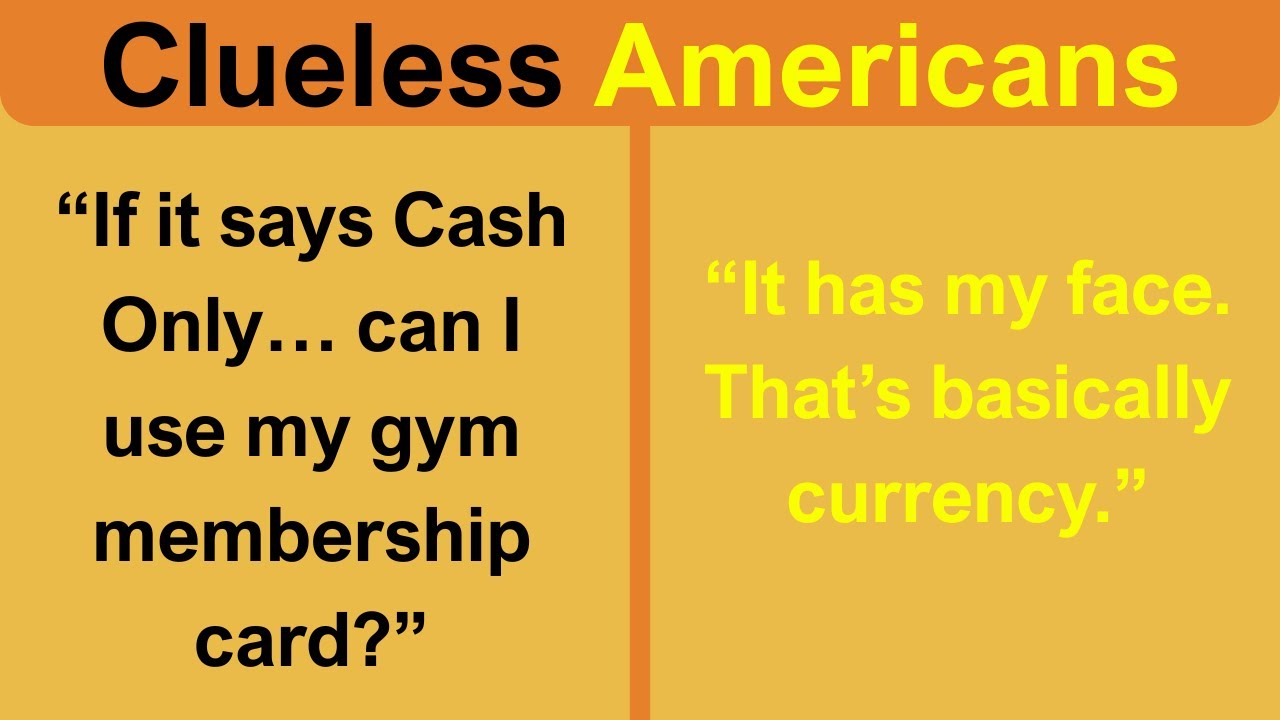 Clueless Americans Misread Cash Only