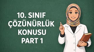 10. Sınıf Çözünürlük Konusu Part 1 | Temelden Anlatım (Kesin Çıkar)