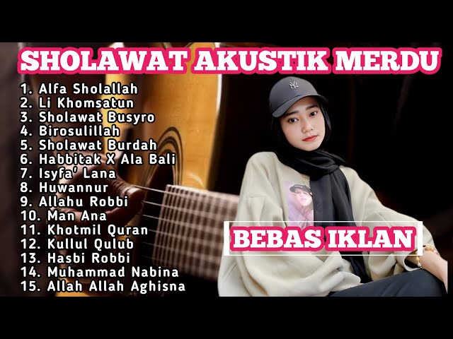 FULL ALBUM SHOLAWAT AKUSTIK TERBARU 2024 | ALBUM SHOLAWAT NABI VERSI AKUSTIK MERDU TERBARU class=