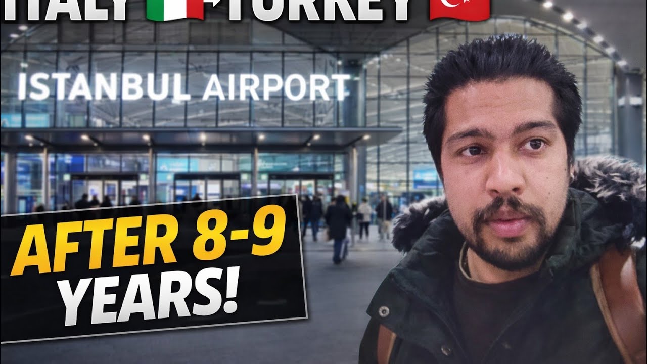 8-9 سال بعد ترکی واپسی 🇹🇷 | Italy سے Istanbul کا سفر 😲