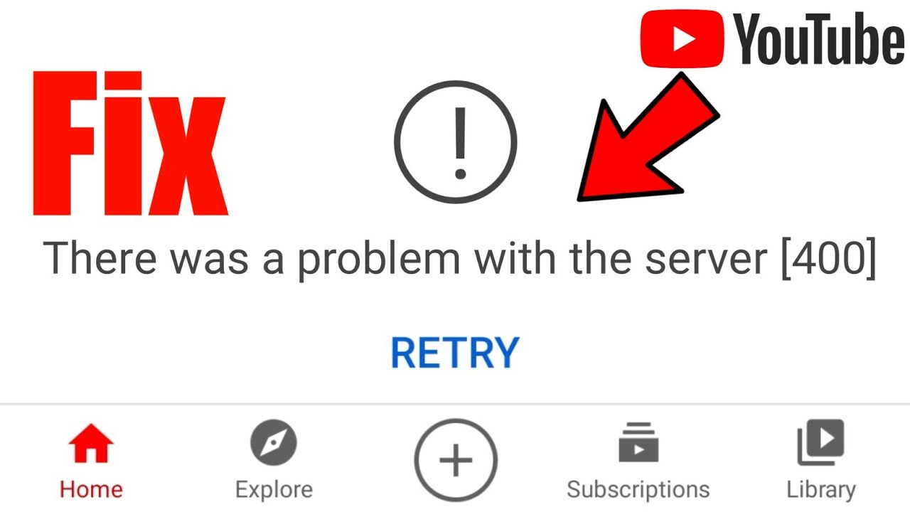 how to fix youtube there was a problem with the server 400